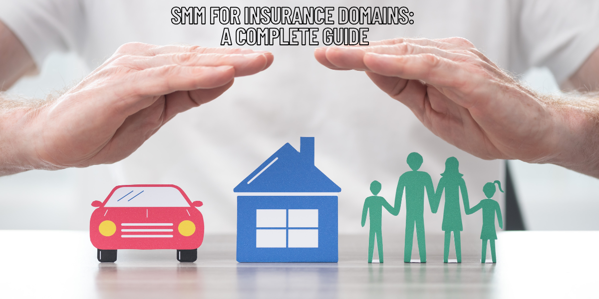 SMM for Insurance Domains: A Complete Guide featured image