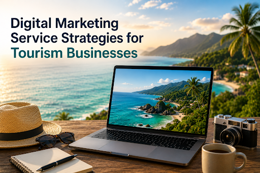 Digital Marketing Service Strategies for Tourism Businesses featured image