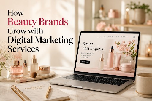 How Beauty Brands Grow with Digital Marketing Services featured image