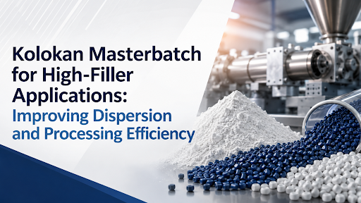 Kolokan Masterbatch for High-Filler Applications: Improving Dispersion and Processing Efficiency